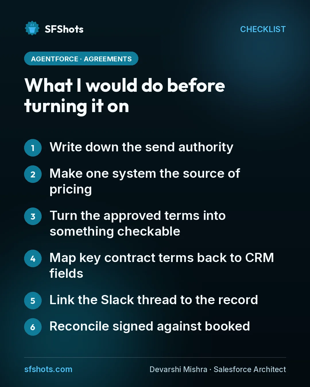 Checklist, What I would do before turning it on: Write down the send authority; Make one system the source of pricing; Turn the approved terms into something checkable; Map key contract terms back to CRM fields; Link the Slack thread to the record; Reconcile signed against booked