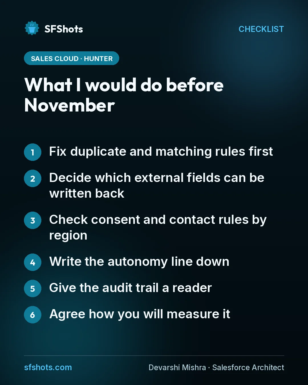 Checklist, What I would do before November: Fix duplicate and matching rules first; Decide which external fields can be written back; Check consent and contact rules by region; Write the autonomy line down; Give the audit trail a reader; Agree how you will measure it