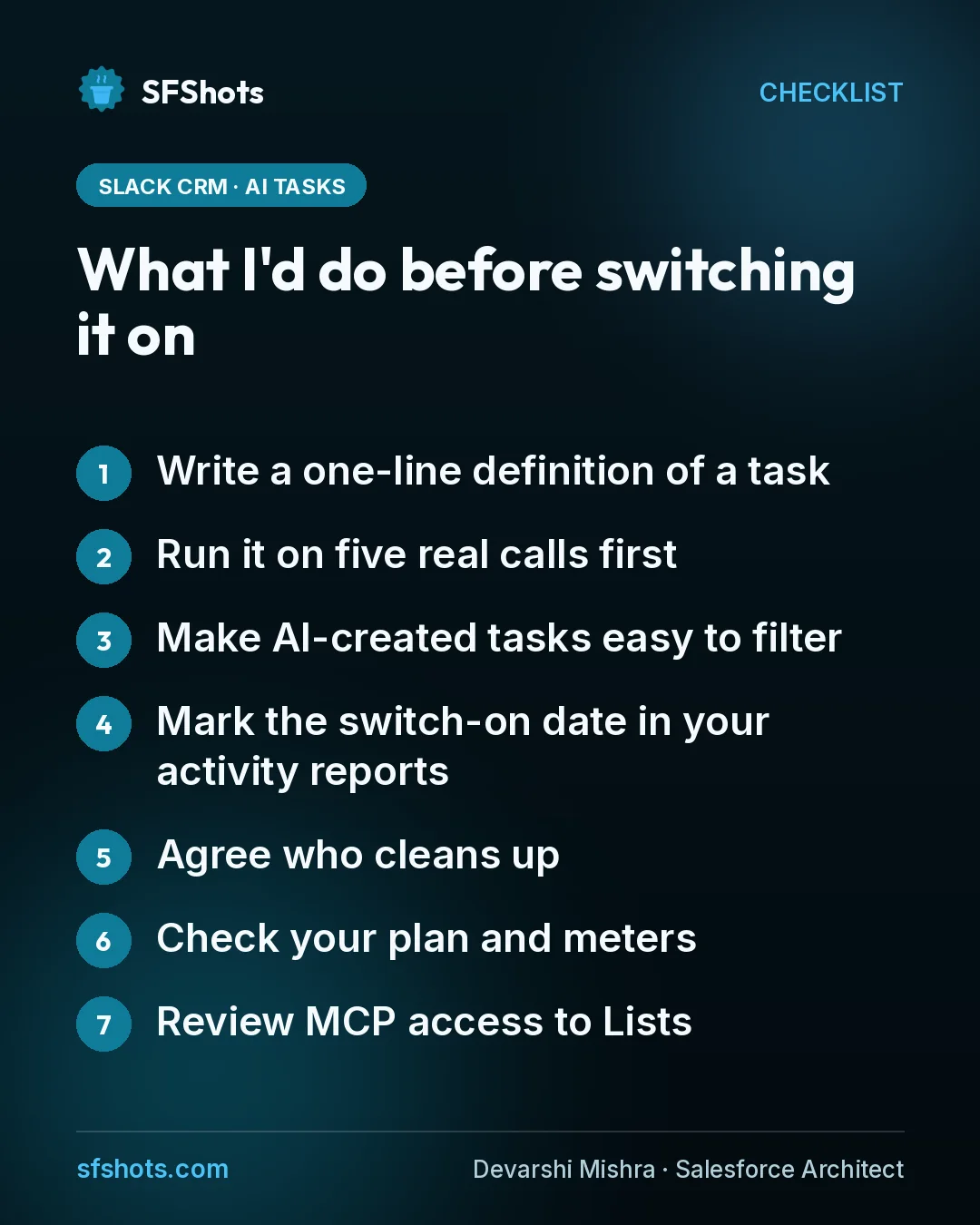 Checklist, What I'd do before switching it on: Write a one-line definition of a task; Run it on five real calls first; Make AI-created tasks easy to filter; Mark the switch-on date in your activity reports; Agree who cleans up; Check your plan and meters; Review MCP access to Lists